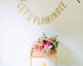 Let's flamingle,let's flamingle banner,flamingo party,flamingo bachlorette,bachlorette party,glitter letter banner,letter banner,last fling