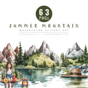 May include: Watercolor clipart set featuring a summer mountain scene with a lake, mountains, and trees. The image includes a girl, fruit, and a hat. The text reads "Summer Mountain Watercolor Clipart Set" with "63 PNGs".