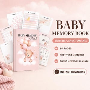May include: A pink baby memory book template featuring a teddy bear holding balloons on the cover. The set includes 64 pages for first year memories, a bonus newborn planner, and various internal page layouts labeled for family tree and milestones.
