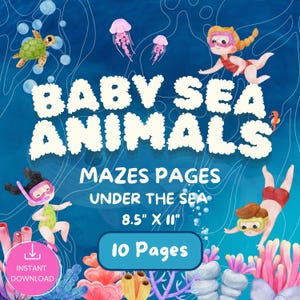 Peut inclure: Fond bleu avec le texte "BABY SEA ANIMALS" et "MAZES PAGES UNDER THE SEA". L'image comprend des illustrations de créatures marines, de plongeurs et le texte "8.5" X 11"" et "10 Pages". Une icône de téléchargement rose est en bas à gauche.