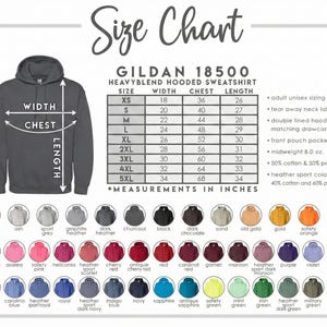 May include: A size chart for a Gildan 18500 Heavyblend hooded sweatshirt. The chart includes measurements in inches for width, chest, and length, along with a color palette of available sweatshirt colors. The chart also lists features like a front pouch pocket and double-lined hood.