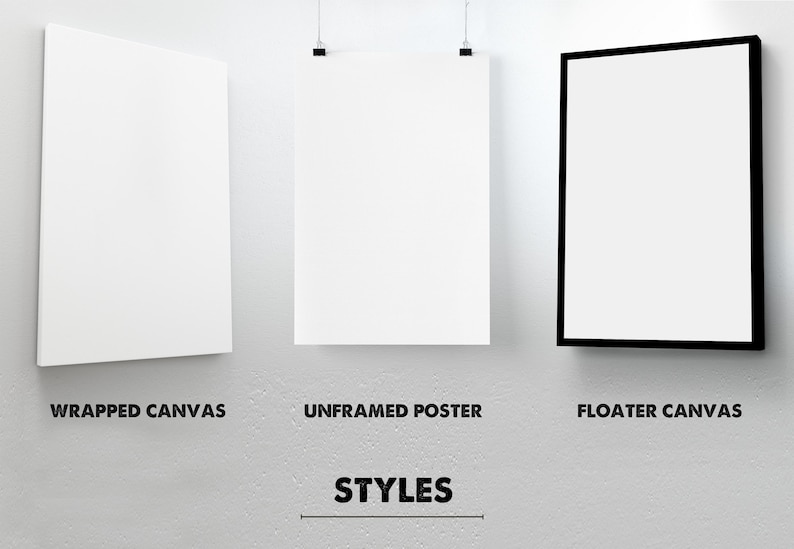 May include: Image showcasing three art presentation styles: wrapped canvas, unframed poster, and floater canvas. The text "STYLES" is displayed below the examples, indicating different framing options for artwork.