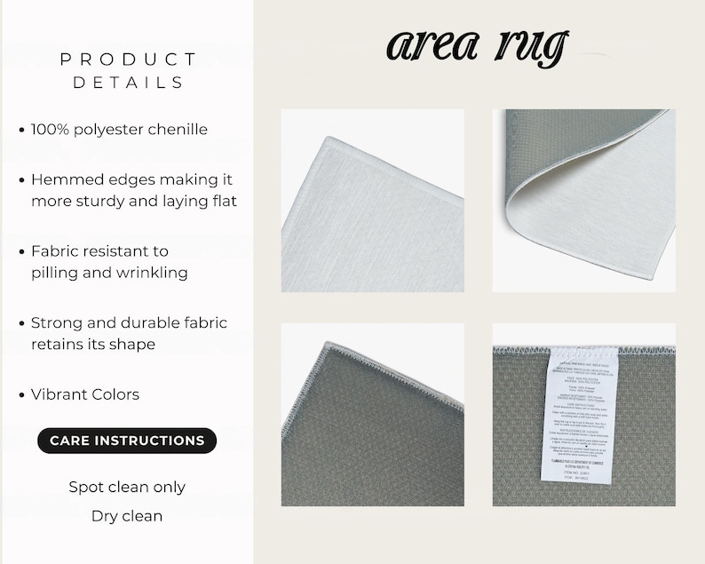 May include: Close-up images of a gray area rug. The rug is made of 100% polyester chenille with hemmed edges. The fabric is resistant to pilling and wrinkling, and retains its shape. The rug is spot clean only and dry clean.