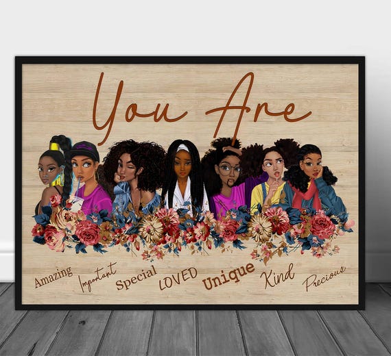 You Are Amazing Loved Unique Black Woman Art Canvas, African American Girl Magic Poster, Inspirational Self Love Decor, Empowerment Quote.