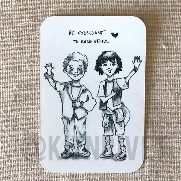 Be Excellent to Each Other - Etsy