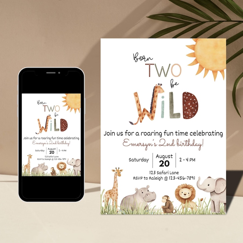May include: A birthday invitation with a safari theme. The invitation features the text "Born Two Be Wild" with a giraffe and sun illustration. The invitation includes the date, time, and RSVP information.