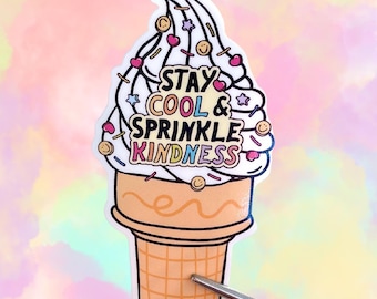 Stay Cool and Sprinkle Kindness Vinyl Sticker - Cute Ice Cream Decal - Positive Classroom & Teacher Gift for Laptop, Ereader or Water Bottle