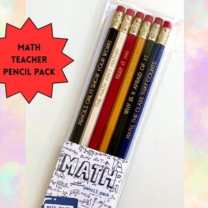 May include: A pack of pencils for a math teacher. The pencils are black, white, red, yellow, green, and blue with gold-colored metal bands and pink erasers. Each pencil has a different math-related phrase printed on it. The packaging reads "MATH TEACHER PENCIL PACK."