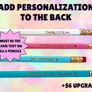 May include: Four pencils with red erasers and gold ferrules, featuring custom text: CHARLOTTE with a rainbow, MOMMY LOVES YOU with a heart, GO PANTHERS with a paw print, and RETURN TO MS. WILLIAMS with an apple. Text reads ADD PERSONALIZATION TO THE BACK.