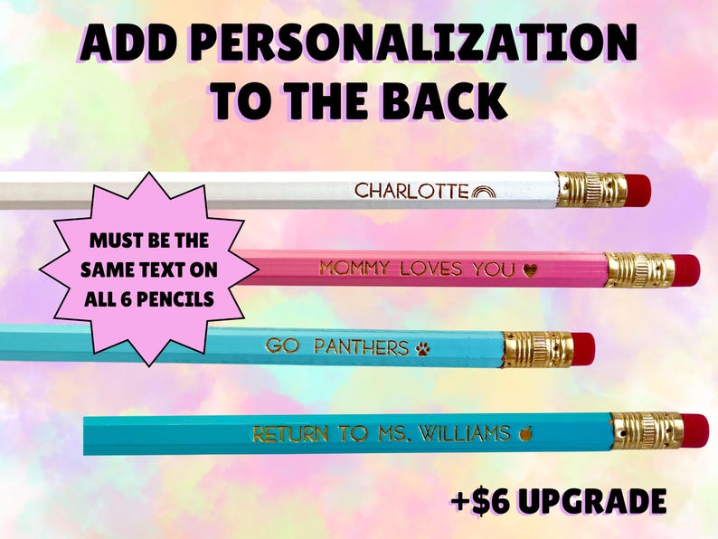 May include: Four pencils with red erasers and gold ferrules, featuring custom text: CHARLOTTE with a rainbow, MOMMY LOVES YOU with a heart, GO PANTHERS with a paw print, and RETURN TO MS. WILLIAMS with an apple. Text reads ADD PERSONALIZATION TO THE BACK.