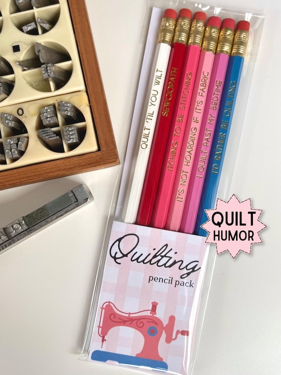 Quilting Pencil Set of 6, Funny Sewing Pencils, Gift for Quilters & Sewists, Quilting Lover Stationery, Crafter Gift, Quilter Gift Idea