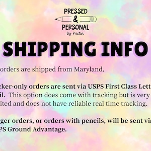 May include: Text on a colorful background that reads "PRESSED & PERSONAL By Kristin SHIPPING INFO". The text explains shipping details, including USPS options and order types.