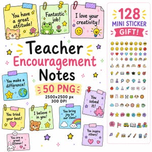 May include: A digital collection of Teacher Encouragement Notes featuring 50 PNG files and 128 mini stickers. The colorful square notes display encouraging text, cute animal illustrations, and icons like stars, hearts, and rainbows.