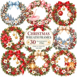 Pode incluir: Uma coleção de molduras digitais de guirlandas de Natal com ramos de pinheiro, bagas vermelhas, pinhas, laços, uma bailarina, um veado, paisagens de inverno e lanternas, com o texto CHRISTMAS WREATH FRAMES 30 TRANSPARENT PNG.