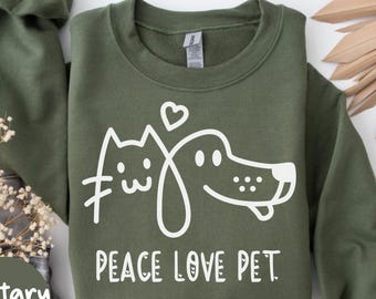 Peace Love Pet Sweatshirt, Dog Cat Lover Crewneck, Cozy Casual Top