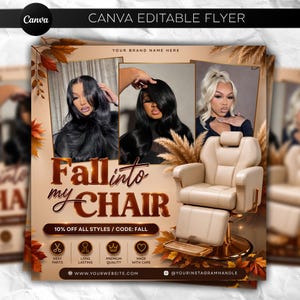 May include: A Canva editable flyer template featuring the text Fall into my CHAIR, 10% OFF ALL STYLES / CODE: FALL, and icons for neat parts, long lasting, premium quality, and made with care, alongside photos of hair styles and a beige salon chair.