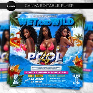 May include: A colourful flyer advertising a pool party, with the words "WET AND WILD" and "POOL PARTY" prominently displayed. The design incorporates images of women in swimwear, palm trees, and water. Includes date, time, and DJ details.
