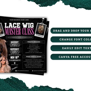 May include: Black flyer with the text "Lace Wig Master Class" in white and pink. The flyer includes images of women with lace wigs, and details about the class, including the investment and deposit amounts, date, and time.