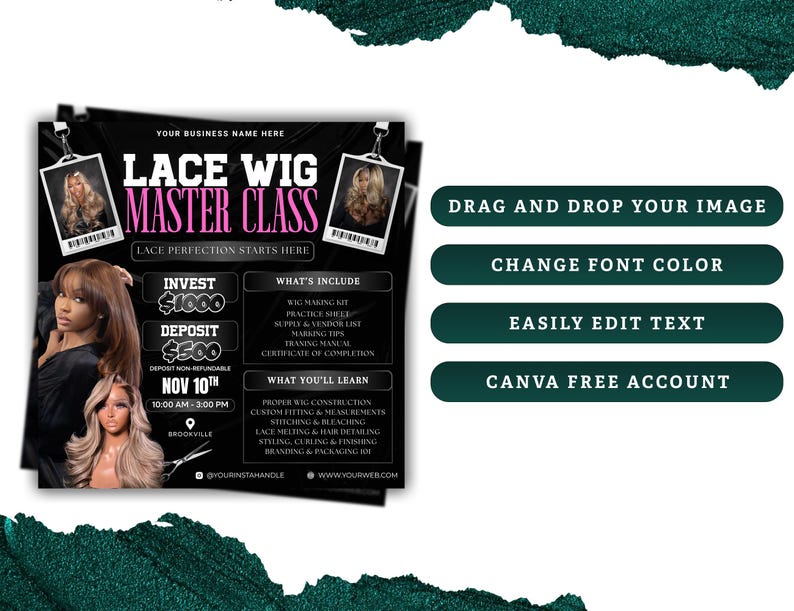 May include: Black flyer with the text "Lace Wig Master Class" in white and pink. The flyer includes images of women with lace wigs, and details about the class, including the investment and deposit amounts, date, and time.