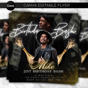 May include: Black and gold flyer for a 21st birthday bash. The flyer features a man in a black hat and jacket, with champagne bottles and dollar bills. Text includes "Birthday Bash", "Mike", and event details.