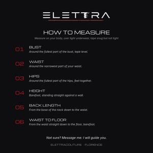May include: A black informational chart titled ELETTRA HOW TO MEASURE with white text instructions for measuring bust, waist, hips, height, back length, and waist to floor. The graphic includes numbered steps from 01 to 06 and a contact note.