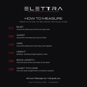 May include: A black informational chart titled ELETTRA HOW TO MEASURE with white text instructions for measuring bust, waist, hips, height, back length, and waist to floor. The graphic includes numbered steps from 01 to 06 and a contact note.