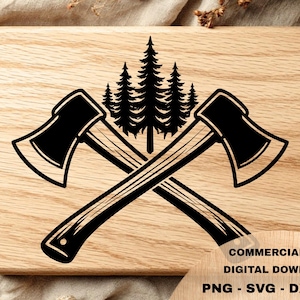 May include: A wooden cutting board with a black graphic of two crossed axes and a forest of pine trees. The text "COMMERCIAL USE DIGITAL DOWNLOAD PNG - SVG - DXF - EPS" is in the bottom right corner.