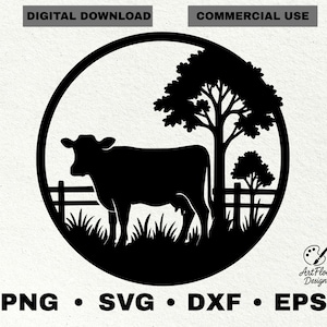 May include: A black silhouette of a cow in a field, enclosed within a circular frame. The design features a tree, fence, and grass, with text indicating digital download and file types: PNG, SVG, DXF, and EPS.