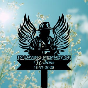 Personalized FireFighter Memorial Stake, Angel Fireman Metal Stake, FireFighter Sympathy Sign, Fireman Grave Marker, Fireman Cemetery Stake