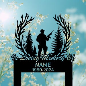 Custom Hunting Memorial Stake, Deer Hunting Memorial Sign, Grave Marker, Cemetery Stake, Hunter Loss, Dad Loss Gift, In Memorial Of Gift.