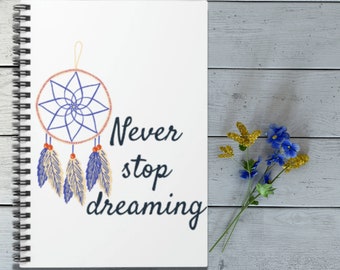 Never Stop Dreaming | Spiral Notebook - Ruled with pocket