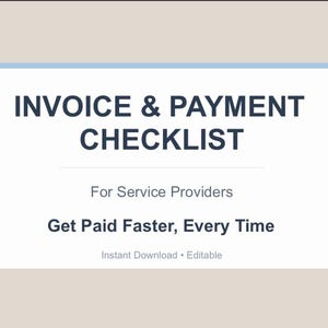 Könnte beinhalten: Eine digitale Checkliste mit dem Titel "INVOICE & PAYMENT CHECKLIST" für Dienstleister. Der Text "Get Paid Faster, Every Time" steht unter dem Titel. Die Worte "Instant Download • Editable" stehen unten.