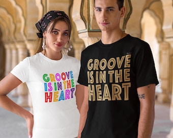 Maglietta "Groove Is In The Heart" in morbido cotone, regalo per musica dance