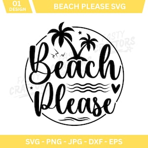 Beach Please Svg, Summer Svg, Beach Scene Svg, Summer Vacation Svg, Beach Please Cut Files, Svg For Shirts, Summer Song, Instant Download