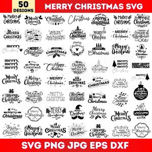May include: A collection of 50 Christmas-themed SVG designs in black. The designs include various text styles, wreaths, and festive elements. The image also includes the text "MERRY CHRISTMAS SVG" and file type information.