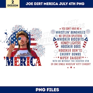 Joe Dirt Merica 4th July Png, Joe Dirt Png, 4th Of July Png, America Png, Independence Day Png, Patriotic Png, Sublimation, Instant Download