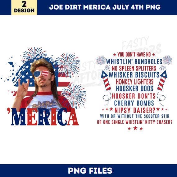 Joe Dirt Merica 4th July Png, Joe Dirt Png, 4th Of July Png, America Png, Independence Day Png, Patriotic Png, Sublimation, Instant Download