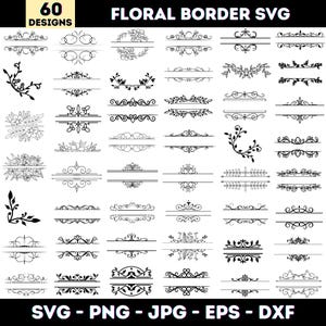 Op de afbeelding: Een verzameling van 60 bloemenrandontwerpen in zwart en wit. De afbeelding bevat verschillende stijlen van decoratieve elementen, waaronder bloemen, krullen en geometrische patronen. De tekst "FLORAL BORDER SVG" en bestandstype-opties zijn ook inbegrepen.