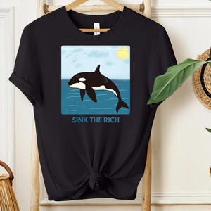 Eat The Rich Shirt, Orcas Shirt, Sink The Rich Shirt, Wal Shirt, Orca Shirt, Ocean Nature Shirt, EatTheRich Shirt, Delfin Shirt,