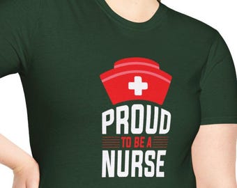 Proud to Be a Nurse Shirt, Nurse Appreciation Gift Tee, RN Nurse Graphic T-Shirt, Healthcare Hero Uniform, Nursing Student Graduation Gift