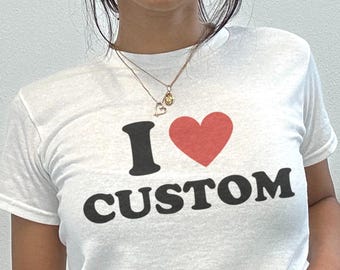 I Love aangepast baby-T-shirt, I Heart aangepast shirt, aangepaste Y2K-mode, aangepast tekstshirt, gepersonaliseerde tekst baby-T-shirt, aangepast jaren 90-shirt, cadeau voor vriendin
