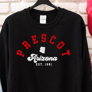 Prescot Arizona Sweatshirt, Prescott Arizona Shirt,Arizona Tee, Arizona Shirt, Arizona Tshirt, Arizona Souvenir, Gift From Arizona, Arizona