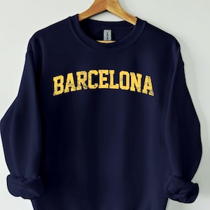 Barcelona Sweatshirt, Barcelona Shirt, Trip to Barcelona Shirt, Barcelona Gift, Barcelona vacation, Barcelona Travel, Barcelona