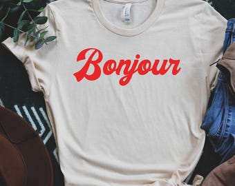 Bonjour Tee, French Saying Shirt, French Gifts, French Shirt, French Quote Shirt, French Lover Gift, France Tshirt, En Francais