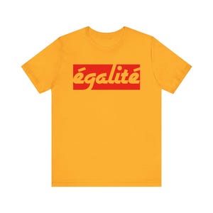 Camiseta de igualdad, camiseta con refranes franceses, regalos franceses, camiseta francesa, camiseta con cita francesa, regalo para amantes franceses, camiseta de Francia, en francés imagen 2