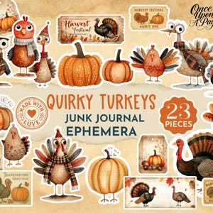 May include: A collection of whimsical turkey and pumpkin-themed ephemera for junk journals. The set includes various turkey illustrations, pumpkins, tags, and a ticket with the text "Harvest Festival". The text "Quirky Turkeys" and "23 Pieces" are also visible.