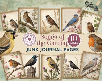 May include: A collection of ten junk journal pages featuring vintage illustrations of various birds. The pages have a soft, aged paper texture with botanical elements and the text "Songs of the Garden". The overall color palette is muted with earthy tones.