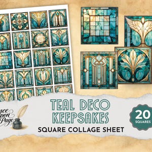 May include: A collage sheet featuring 20 teal and gold Art Deco-style square designs. The designs include stained glass patterns, floral motifs, and geometric shapes. The text "TEAL DECO KEEPSAKES" and "SQUARE COLLAGE SHEET" are also visible.