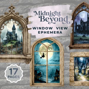 May include: A collection of digital ephemera titled Midnight Beyond Window View Ephemera, featuring 17 pages of gothic window frames displaying scenes of haunted houses, ruins, and a witch flying against a full moon in various architectural styles.
