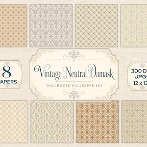 May include: A set of 8 digital papers for dollhouse wallpaper featuring vintage neutral damask patterns in shades of beige, tan, and gray. The image includes text stating 8 PAPERS, Vintage Neutral Damask, 300 DPI JPGs, and 12 x 12 inches.